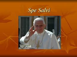 Pope Benedict XVI with hi right arm raised in greeting with title Spe Salvi